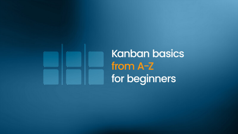 Kanban basics from A-Z for beginners
