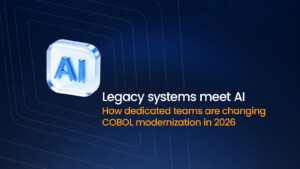 Legacy Systems Meet AI: How Dedicated Teams are Changing COBOL Modernization in 2026